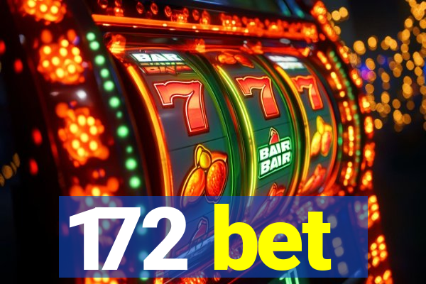 172 bet